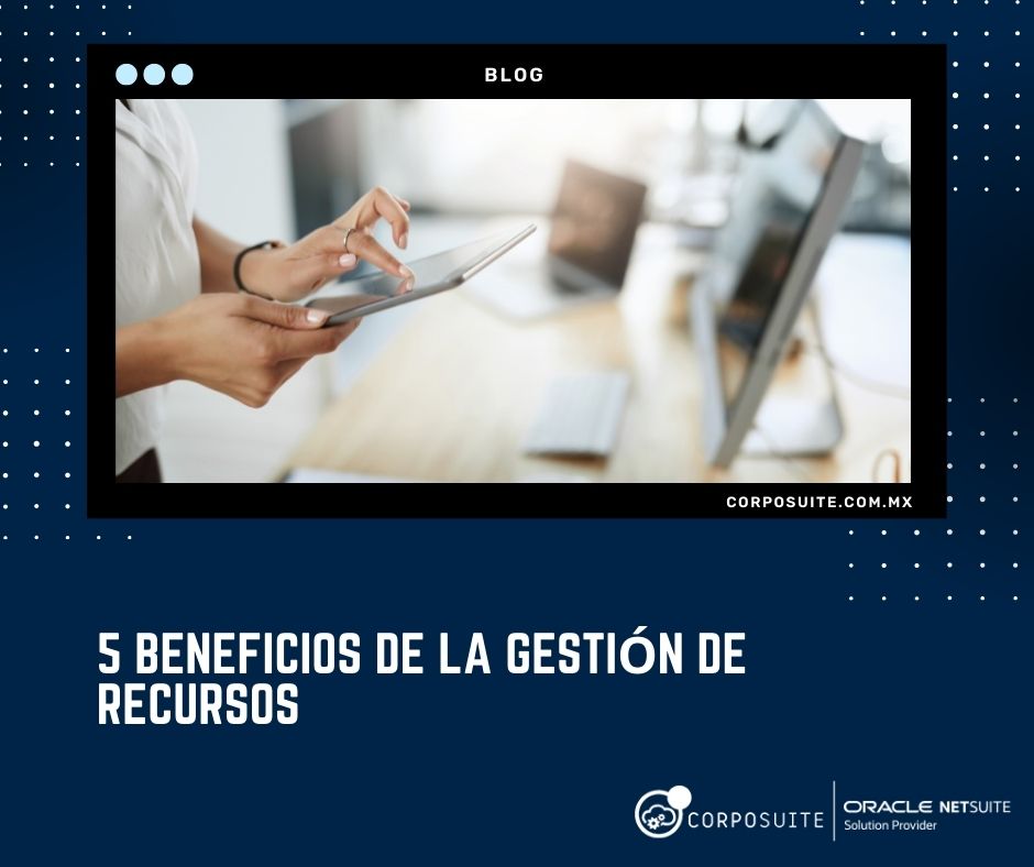 5 beneficios de la gestión de recursos