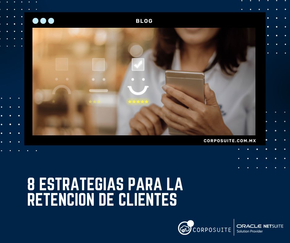 8 estrategias para la retencion de clientes