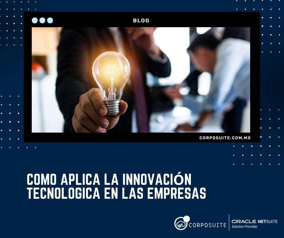 Cómo aplicar la innovación tecnológica en las empresas