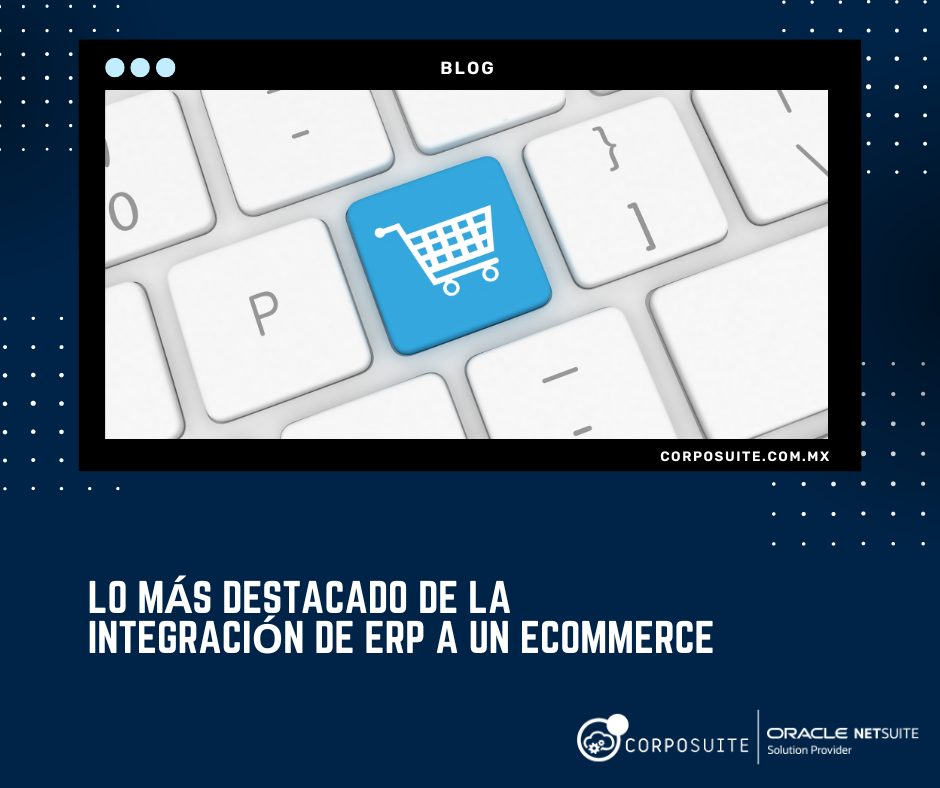 Lo más destacado de la integración de ERP a un ecommerce