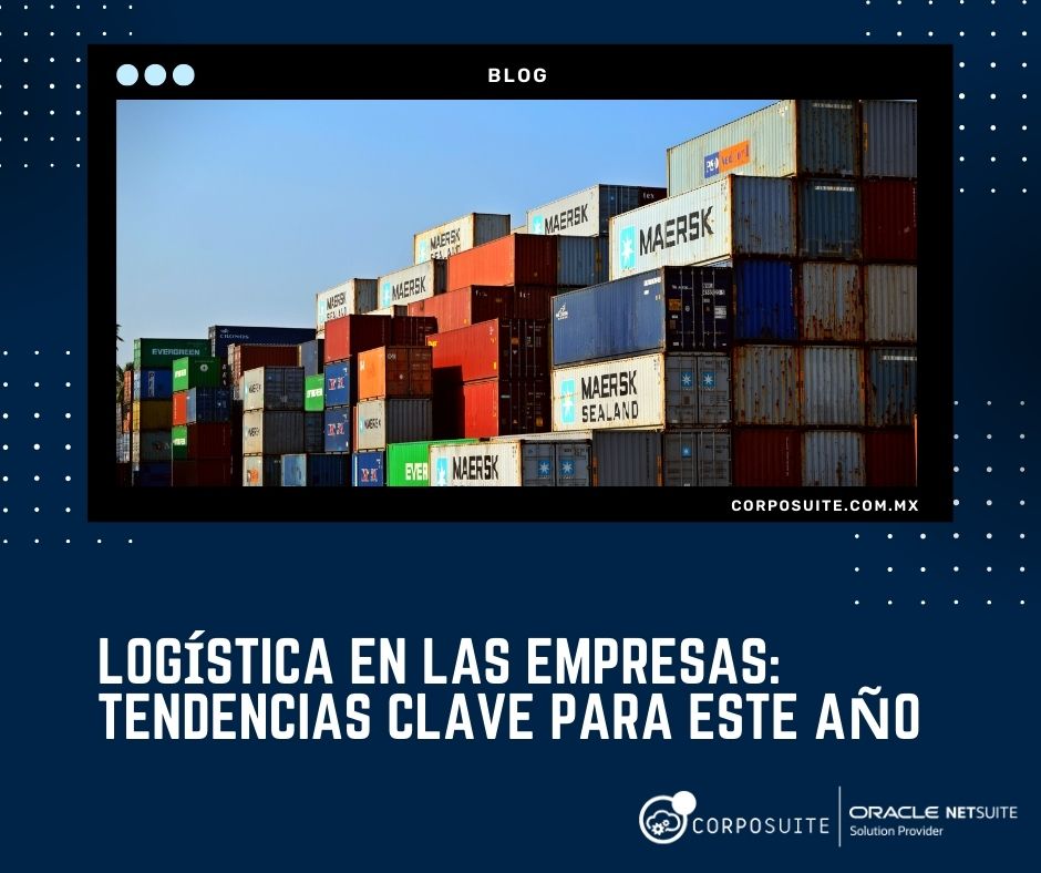 Logística en las empresas Tendencias clave para este año (2022)