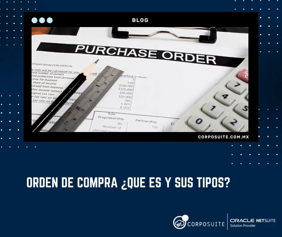 Orden de compra ¿Que es y sus tipos|Cuáles son los tipos de órdenes de compras