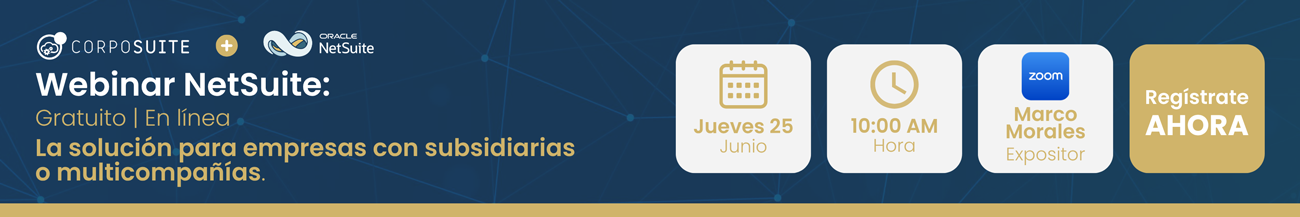 Webinar: NetSuite la solución para empresas con subsidiarias o multicompañías.